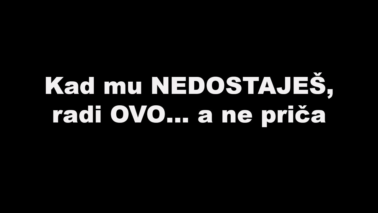 Kad mu NEDOSTAJEŠ, radi OVO… a ne priča