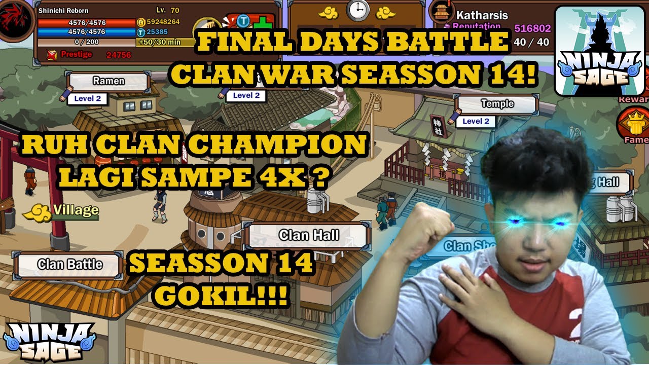 FINAL DAYS BATTLE CLAN WAR SEASSON 14 NINJA SAGE! RUH CLAN CHAMPION LAGI? - Ninja Sage