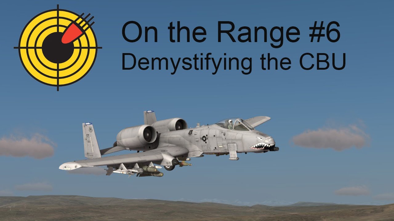 On the Range #6 - Demystifying the CBU in the DCS: A-10C Warthog