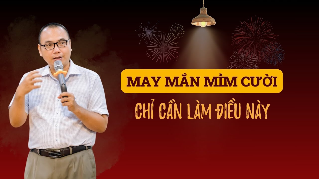 May mắn sẽ mỉm cười với bạn chỉ bằng hành động này - Bí mật có thể bạn chưa biết | Trần Việt Quân
