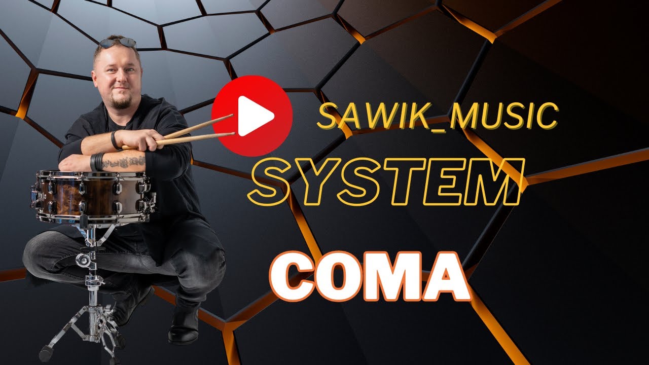 sawik_music - SYSTEM COMA Drums Cover