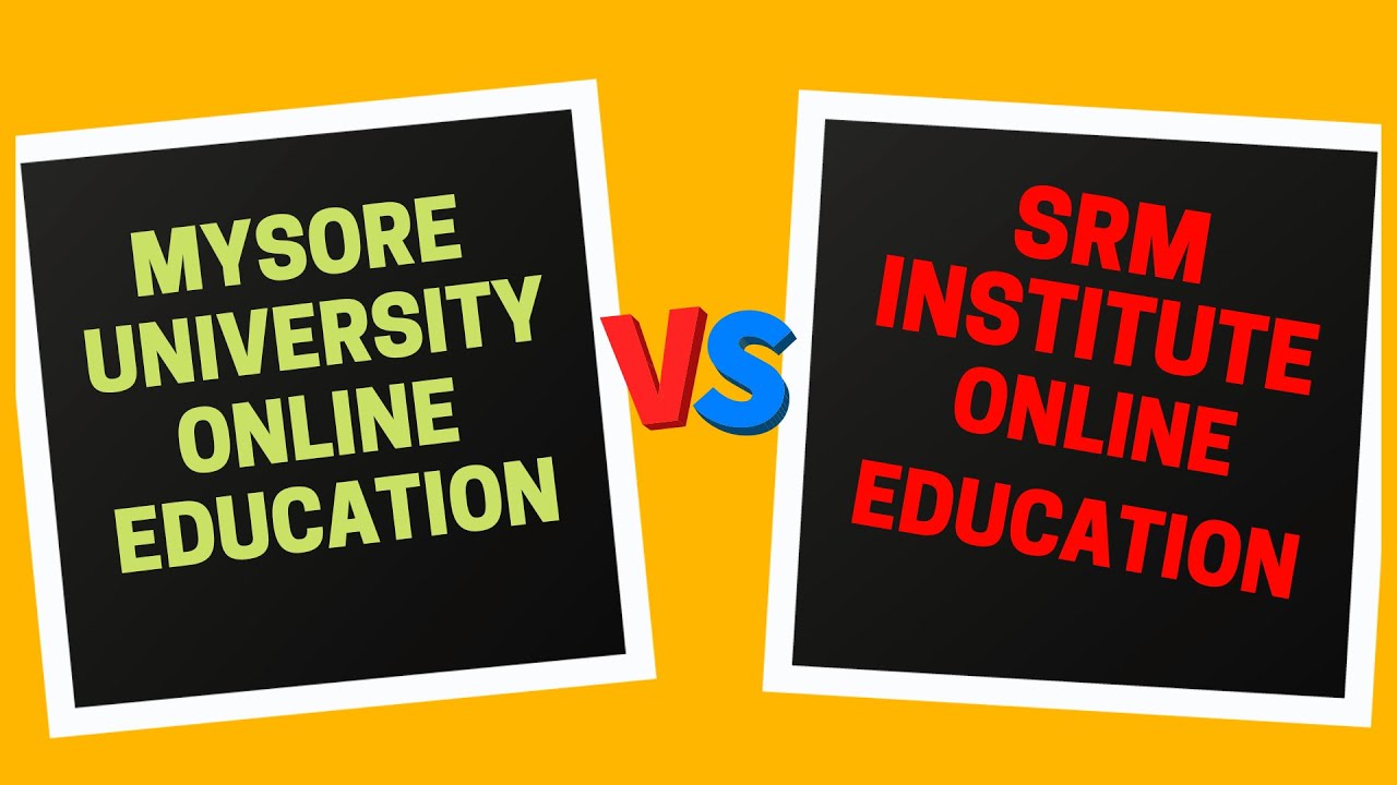 Comparison between Mysore University & SRM Institute Online Education(Review) || #comparison