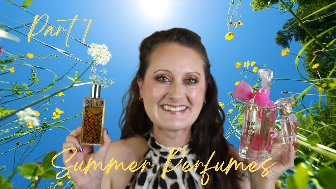 Summer Perfumes Part 1