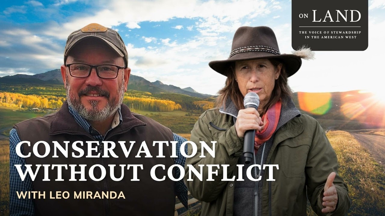 Conservation Without Conflict with Leo Miranda