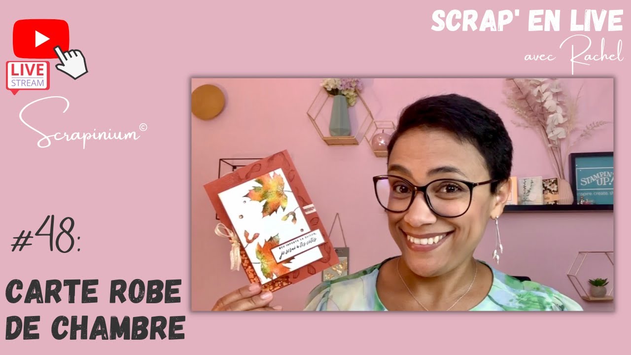 Tuto carte robe de chambre automnale - Soft Seedling Stampin' Up! - Scrap’ en live n°48