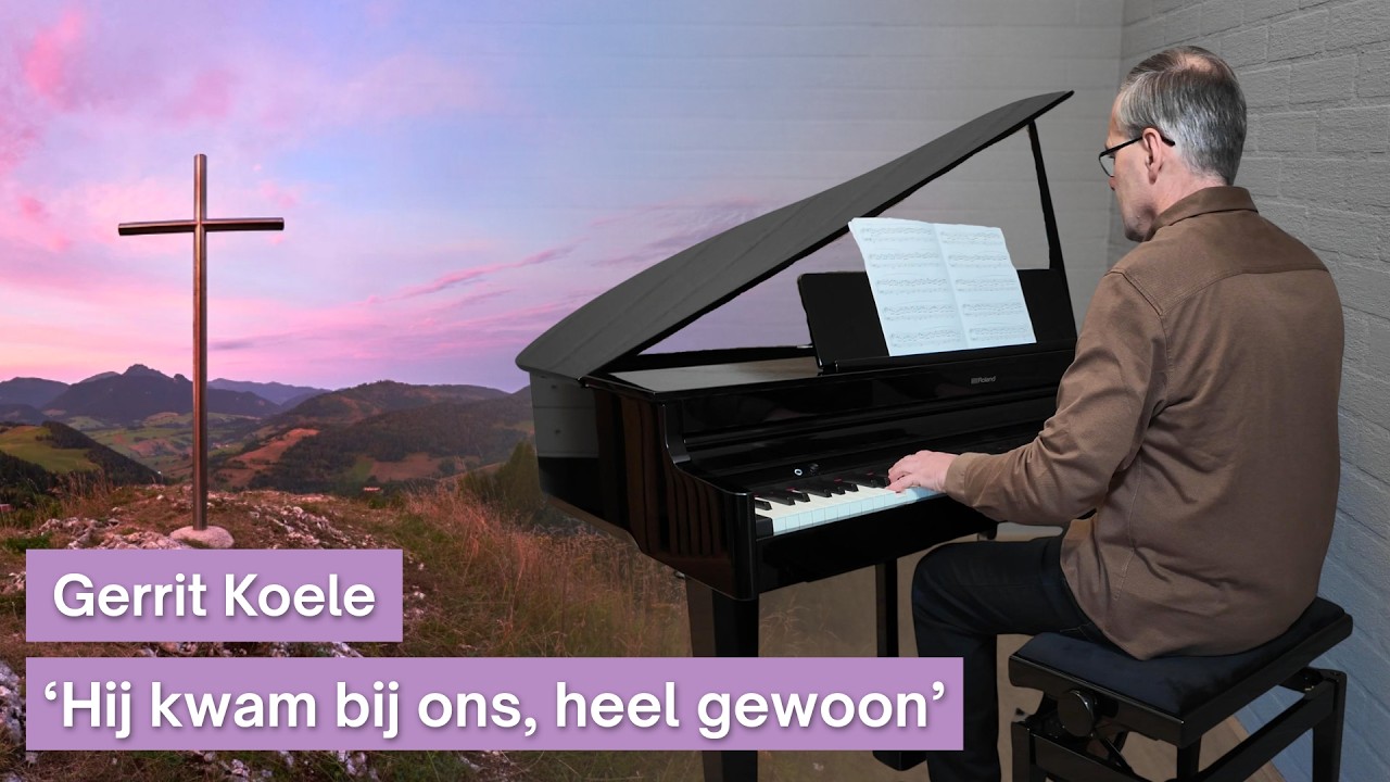 Hij kwam bij ons, heel gewoon | Christelijke pianomuziek van Gerrit Koele