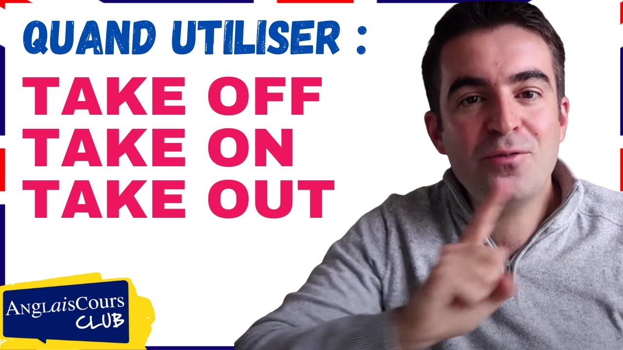 Take OFF, Take ON, Take OUT : explications