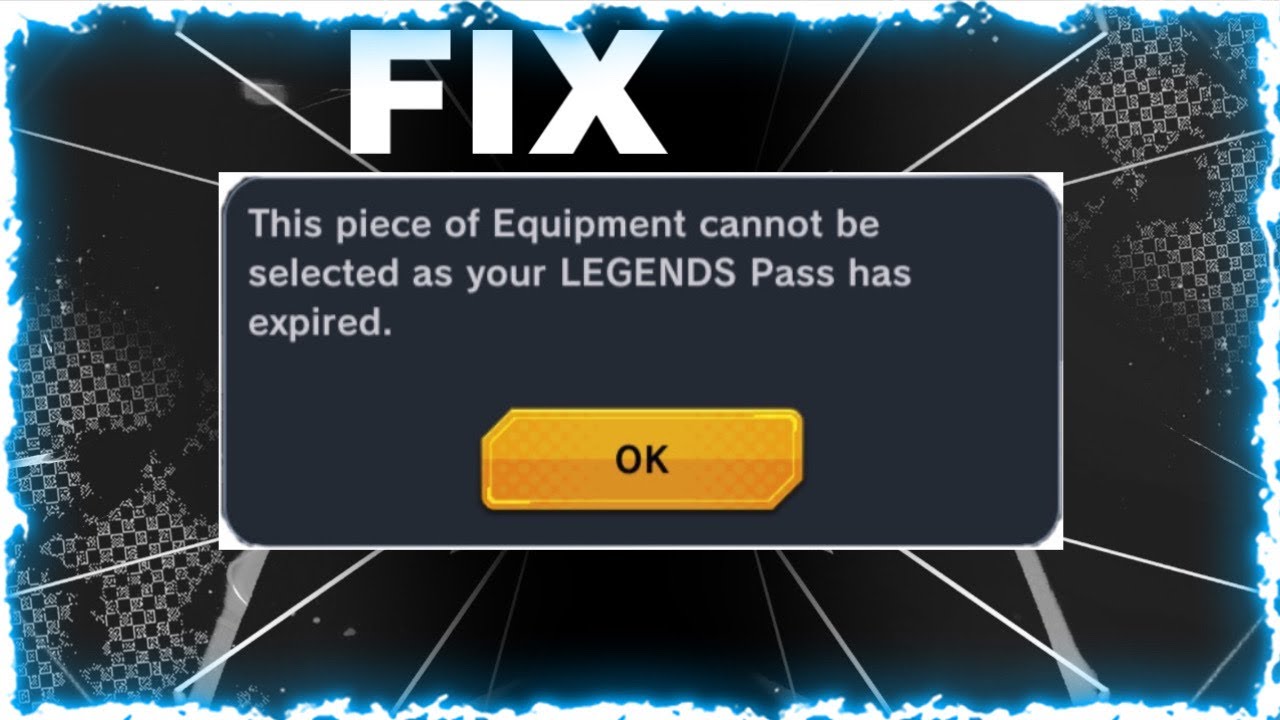 How to fix Equipment cannot be used for that is legends pass