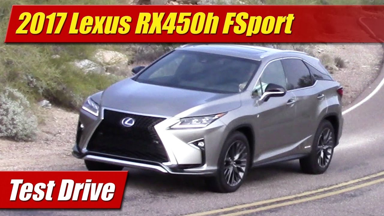 2017 Lexus RX450h F Sport: Test Drive