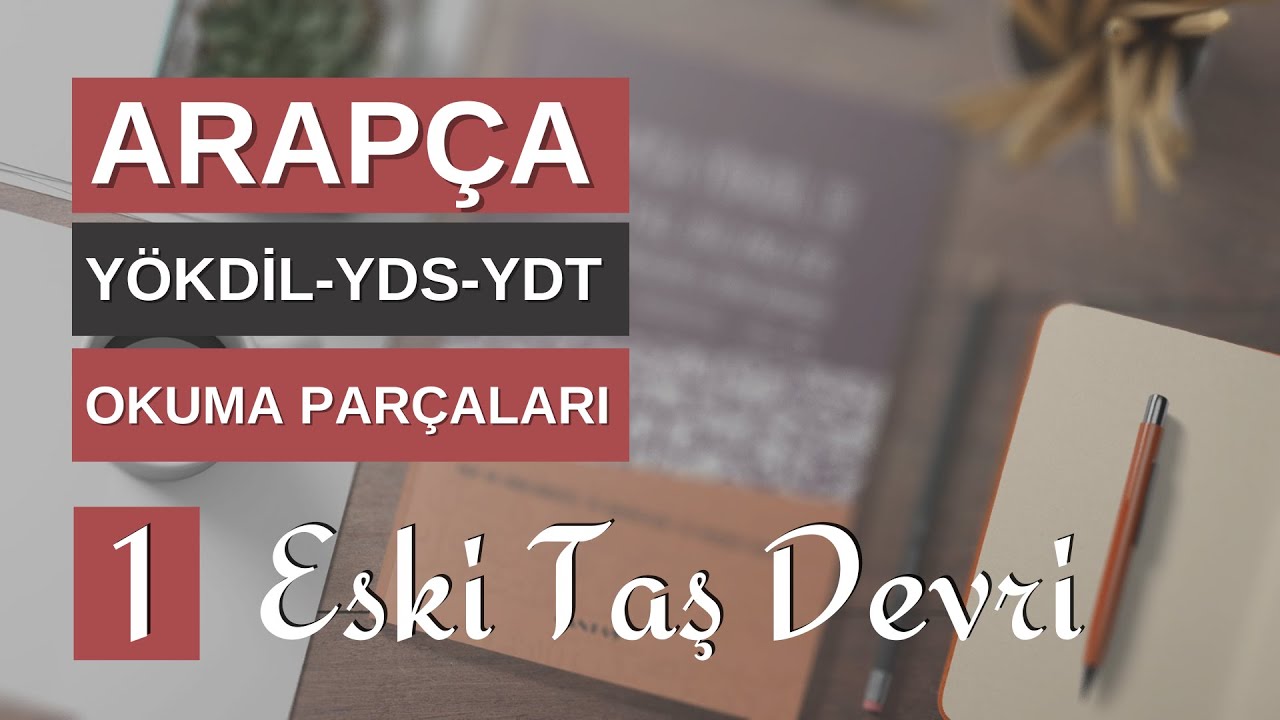ARAPÇA YÖKDİL Sosyal Bilimler (YDS YDT) Okuma Parçaları-1 (Eski Taş Devri)