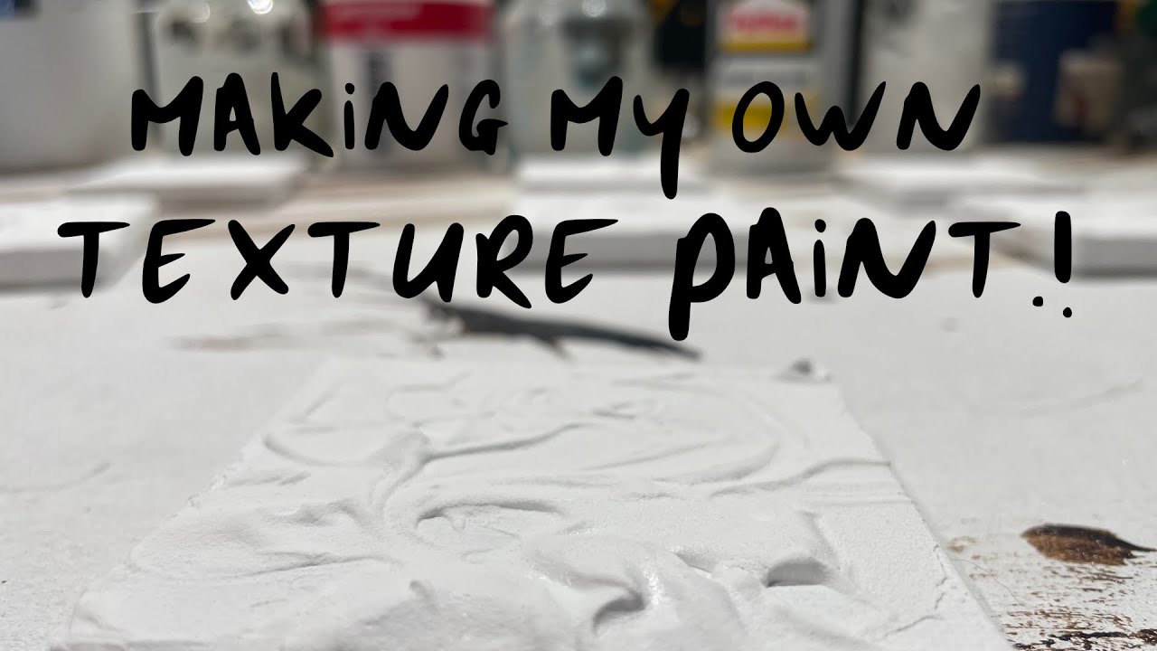 Making My Own Texture Paint