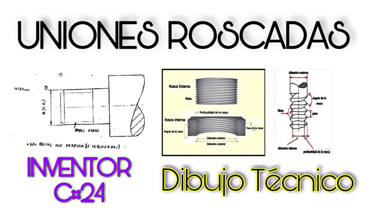Uniones Roscadas en Dibujo Técnico - INVENTOR C#24