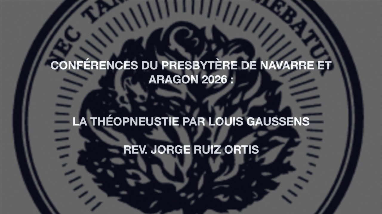 Presbytère de Navarre et Aragon : La théopneustie par Louis Gaussen - Rev. Jorge Ruiz Ortis