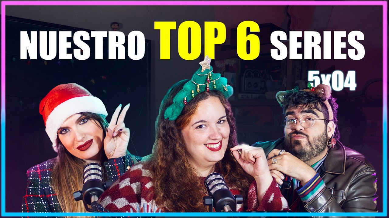 TQVES 5X04 | ¡TOP 6 del AÑO! Las mejores series de 2025