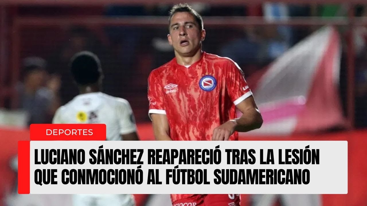❤️‍🩹Luciano Sánchez volvió a jugar tras la lesión más impactante de la Copa Libertadores ⚽🔥