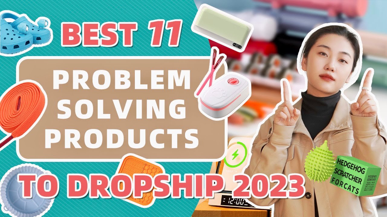 Best 11 Problem Solving Products To Dropship Now 2023
