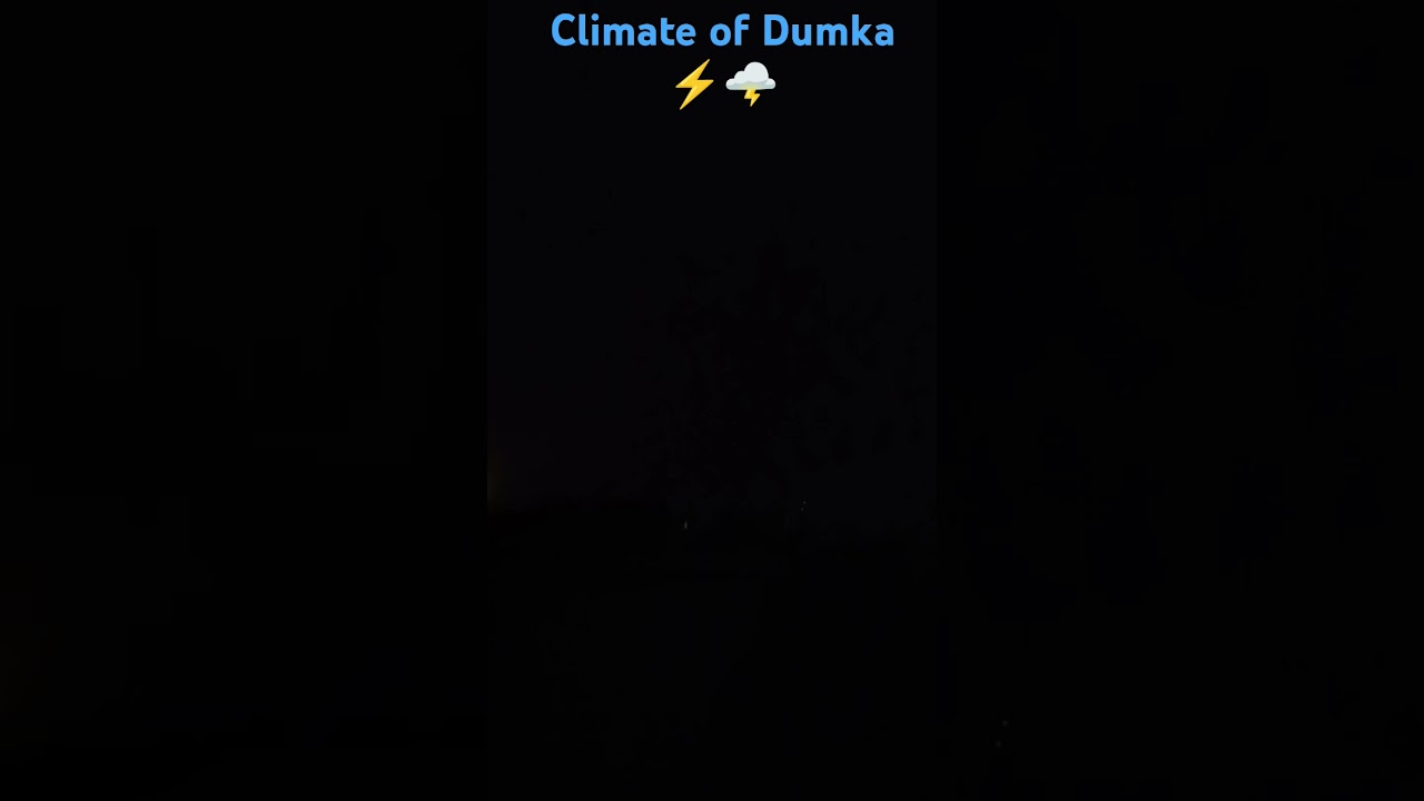 Climate of Dumka ⚡🌩️#viral #cloud#dumka #shorts