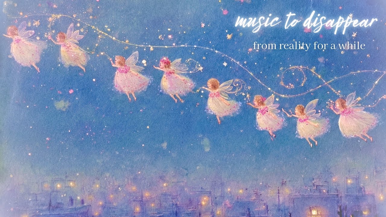 drift away from reality ☁️✨ calm & dreamy sleep music| Princess Waltz | Playlist #39