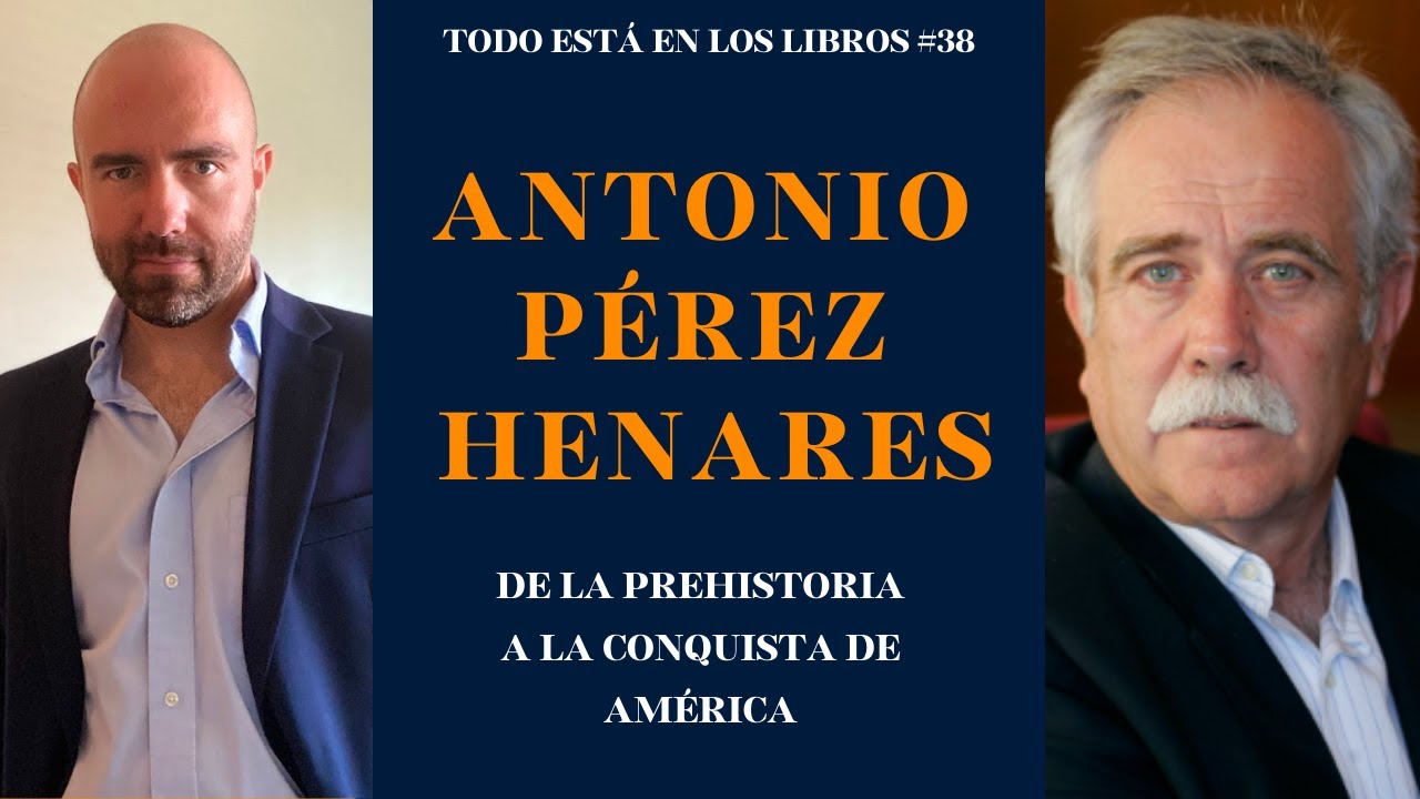 Todo Está en los Libros #38. ANTONIO PÉREZ HENARES. 