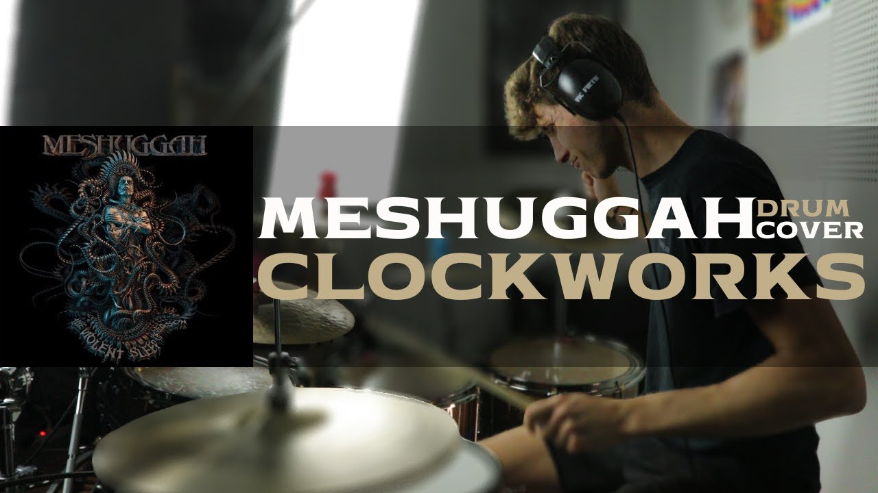 CLOCKWORKS ¦ MESHUGGAH - DRUM COVER BY ZACHARY LUBICZ