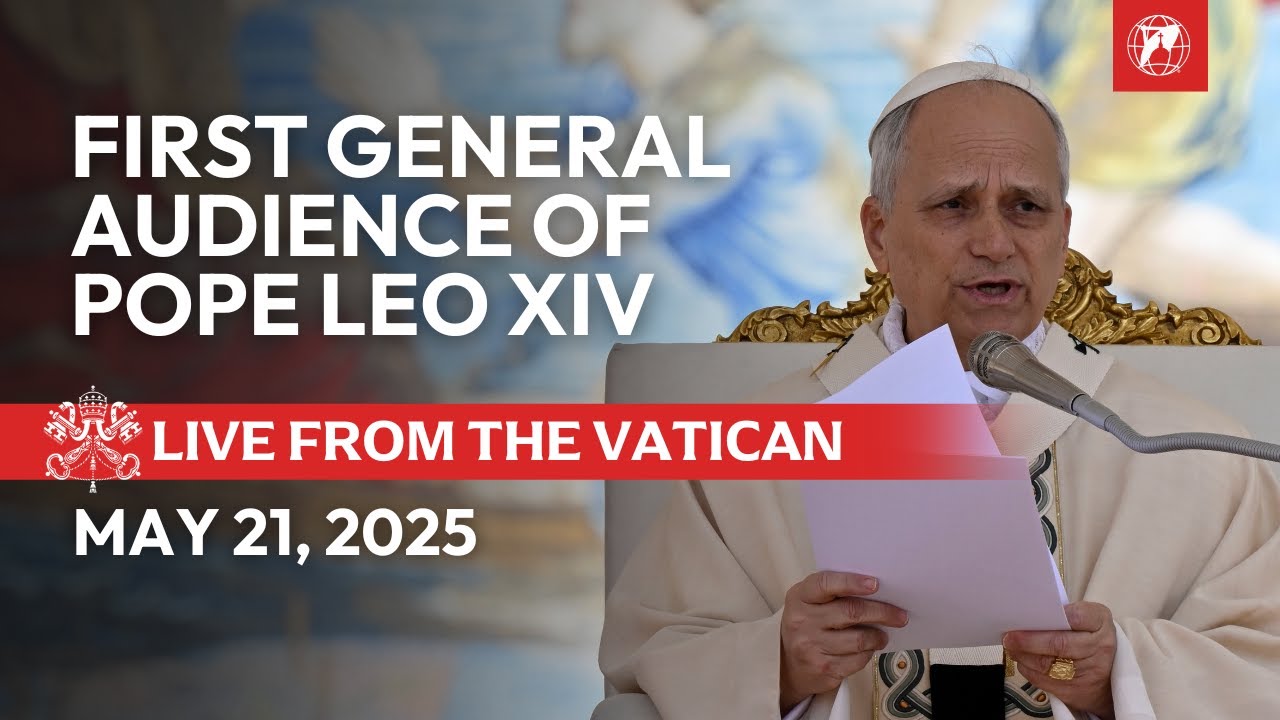 LIVE from the Vatican: Pope Leo XIV’s First General Audience | St. Peter’s Square | May 20, 2025