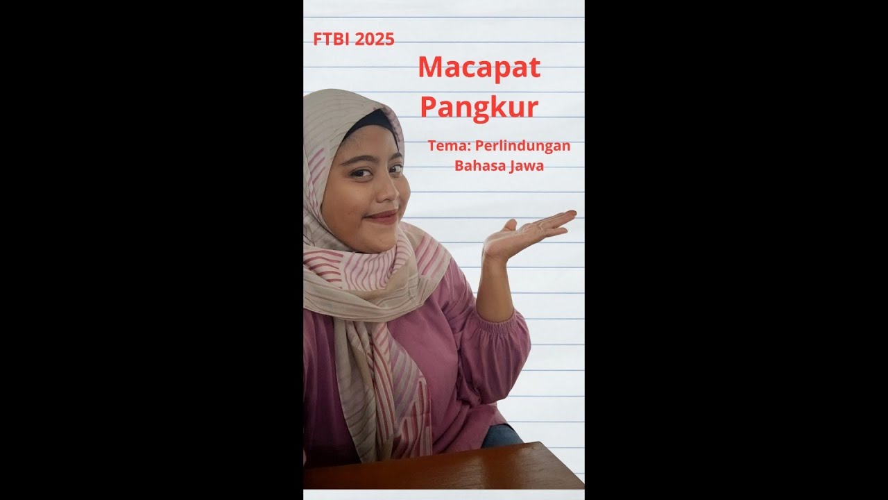 FTBI 2025 Macapat Pangkur Tema: Perlindungan Bahasa Jawa