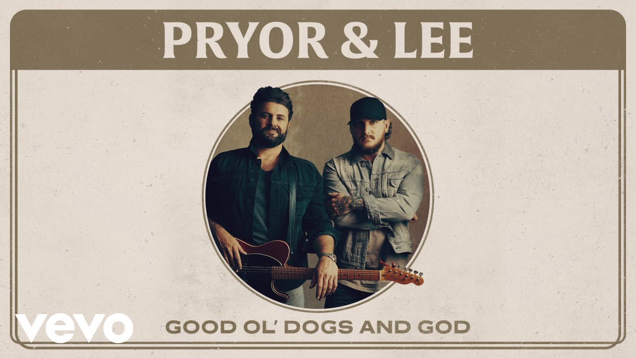 Pryor & Lee - Good Ol' Dogs and God (Official Audio)