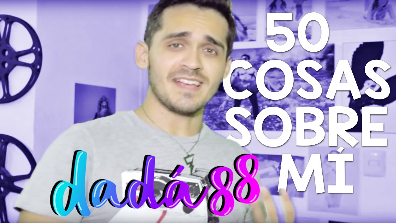 50 Cosas Sobre Mí // Dada88