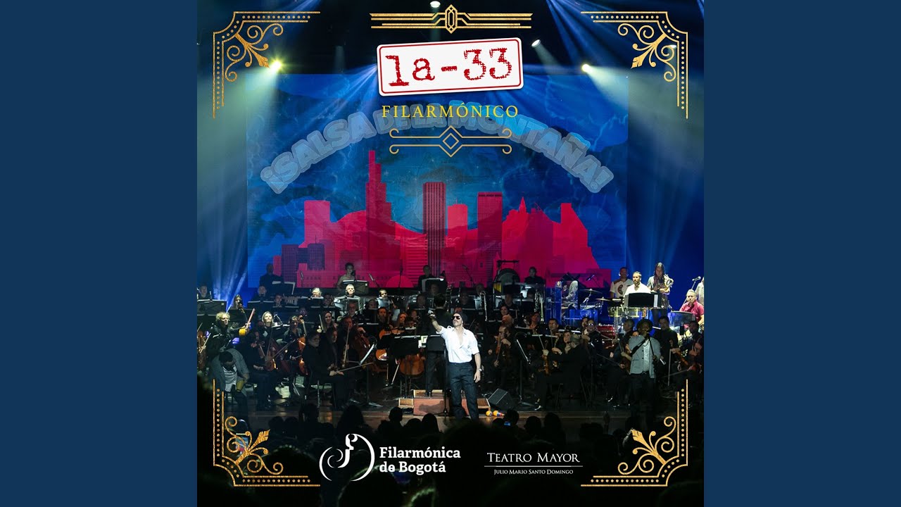 La-33 Filarmónico (En Vivo Desde El Teatro Mayor Julio Mario Santo Domingo)