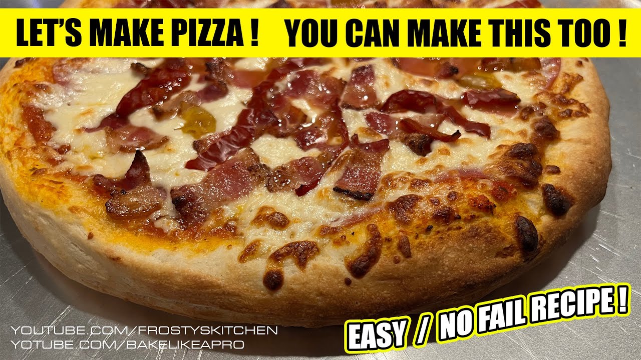 Easy NO Fail Pizza Dough Recipe