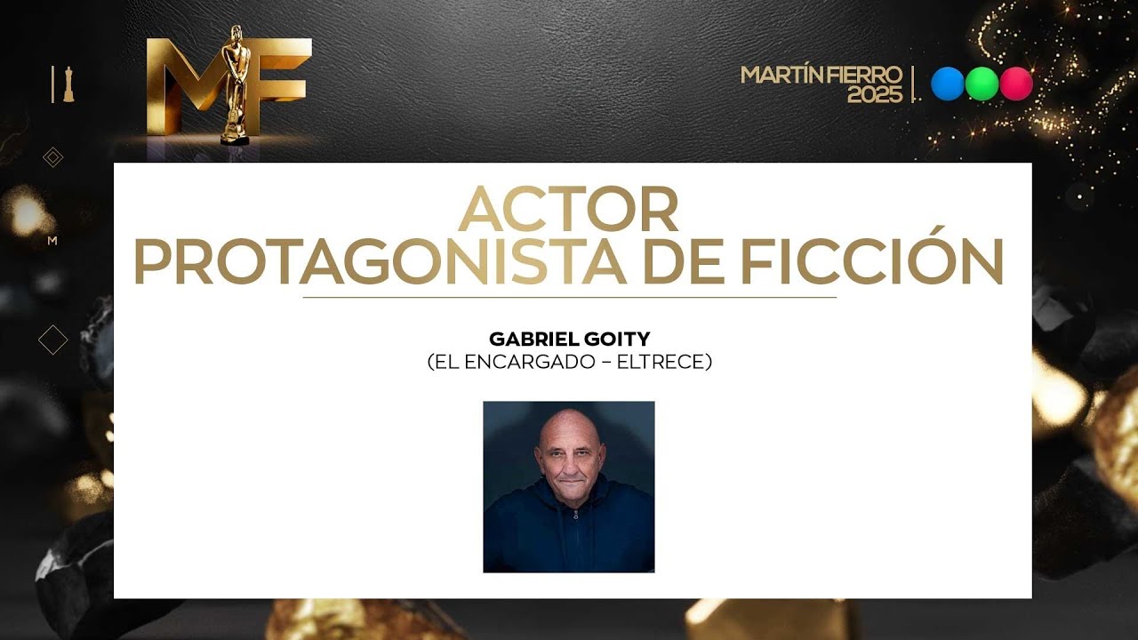 GABRIEL GOITY: Actor protagonista de ficci&oacute;n - Mart&iacute;n Fierro 2025