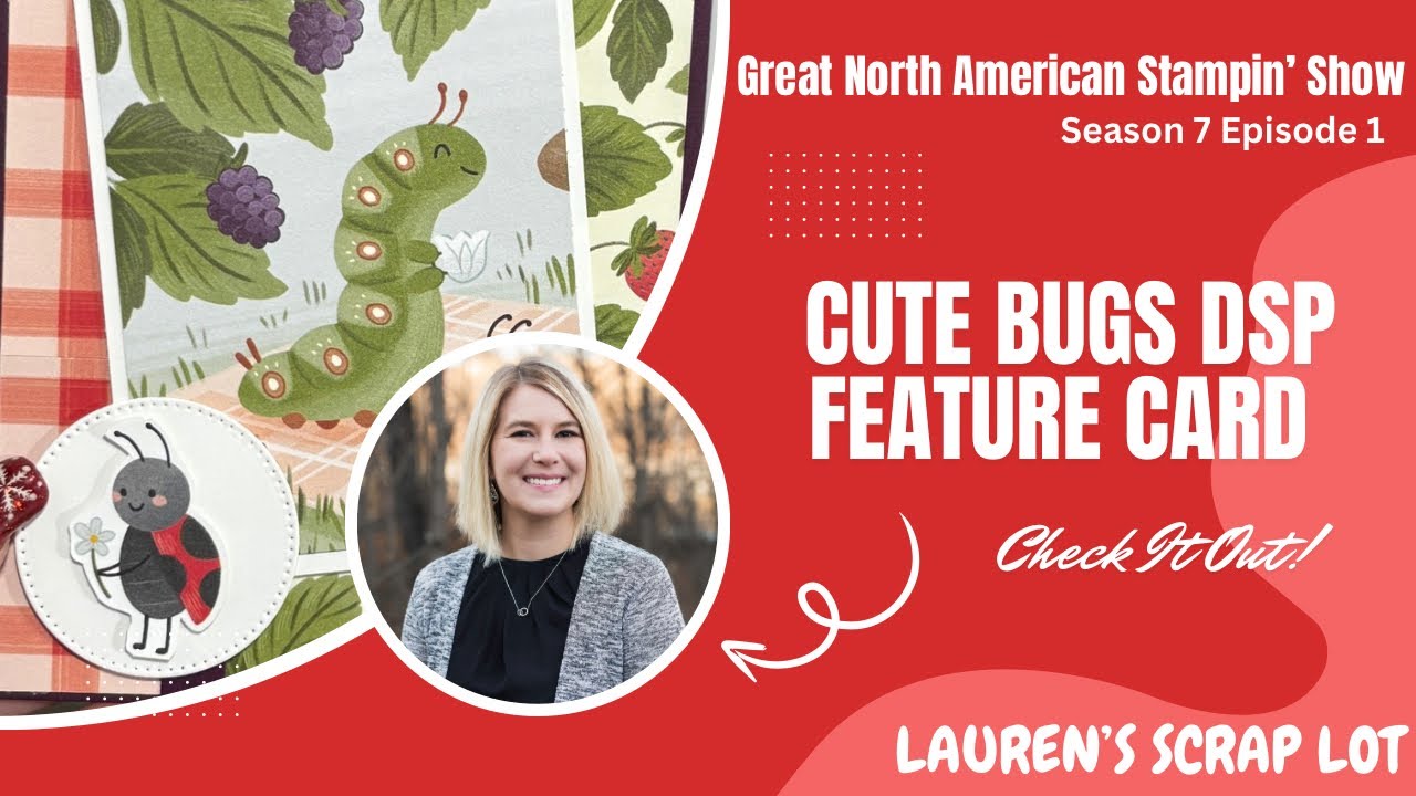 Sweet Bugs: Great North American Stampin Show: Сезон 7, Эпизод 1
