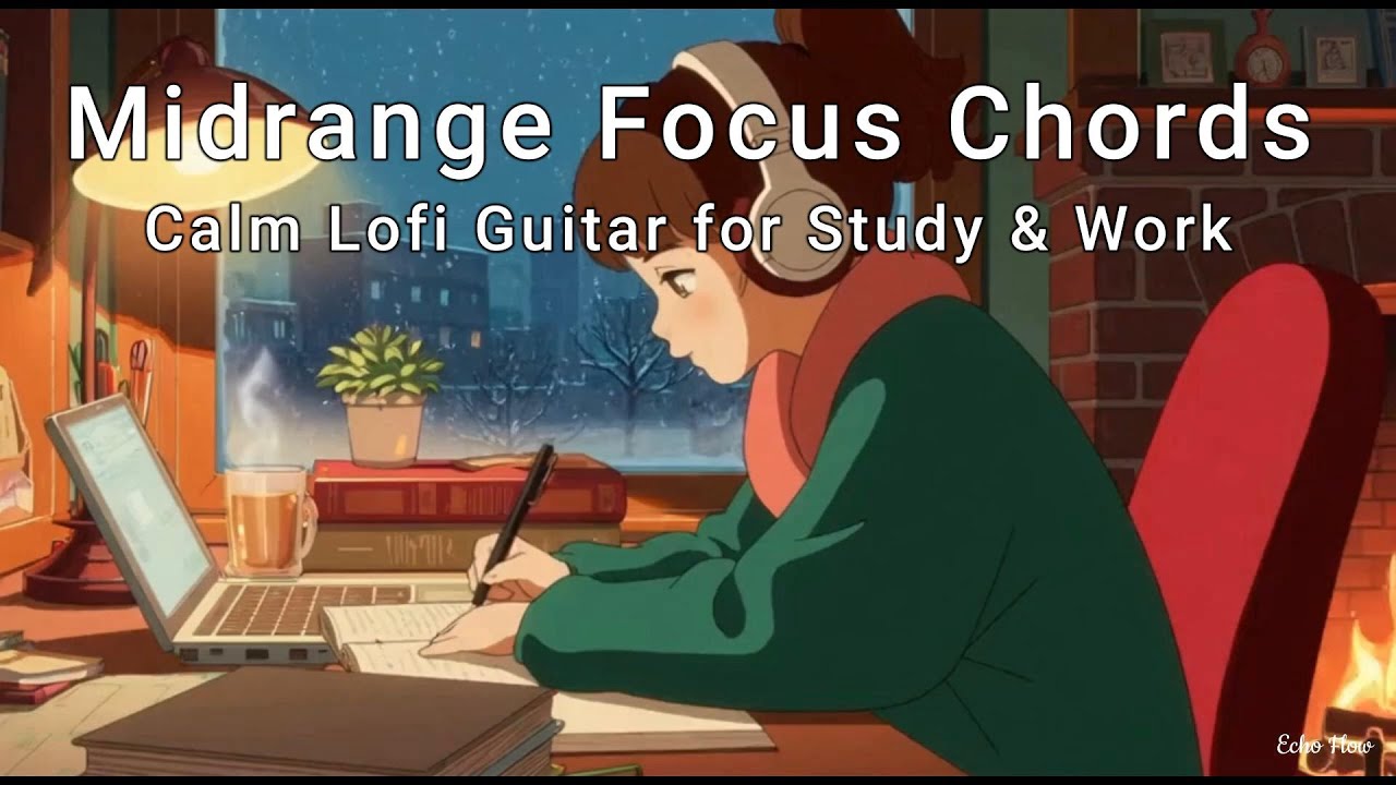 Midrange Focus Chords — Calm Lofi Guitar for Study & Work