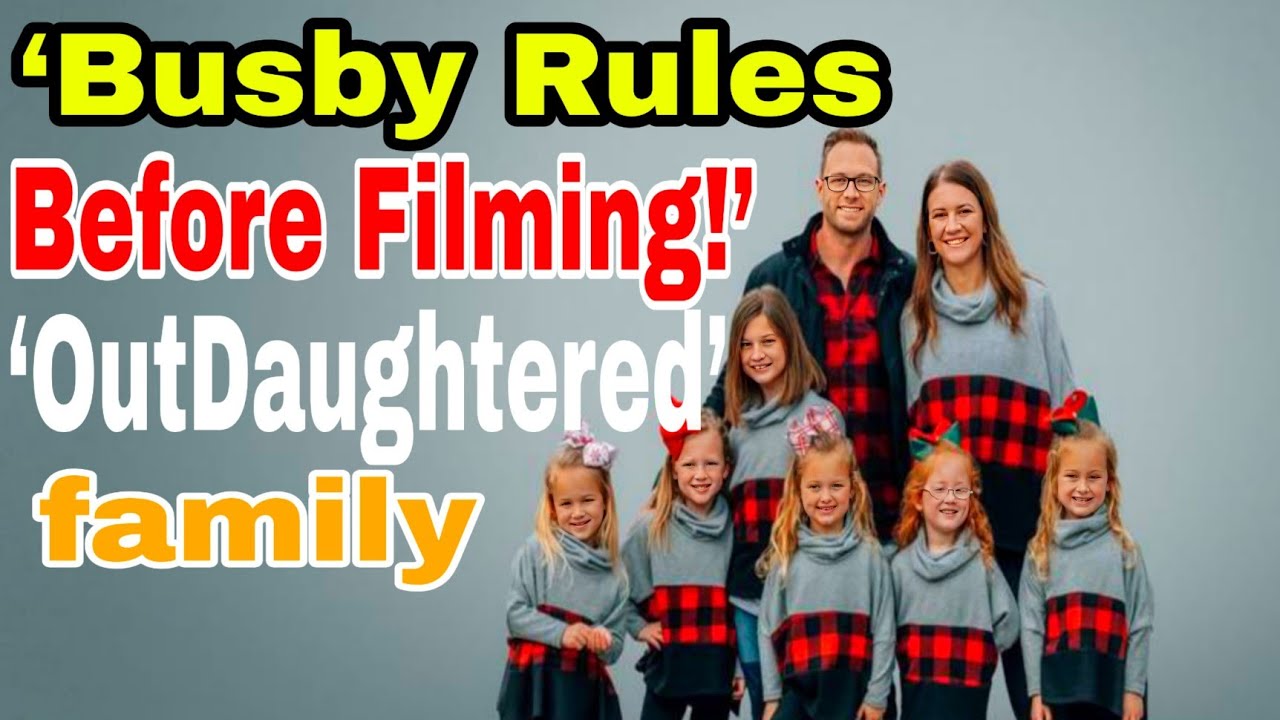 The Busbys’ Stipulations Revealed Before Filming OutDaughtered Season 9 | Behind-the-Scenes Rules
