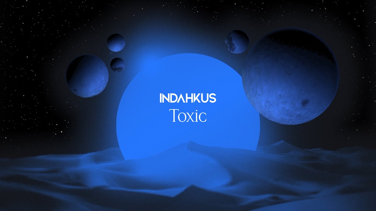 INDAHKUS - Toxic (Official Lyrics Video)