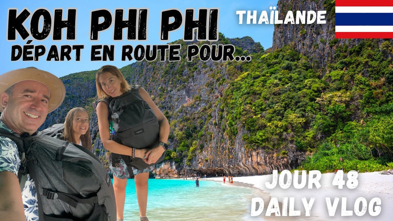 VLOG FAMILLE EN THAILANDE : départ de koh Phi Phi #S5E48
