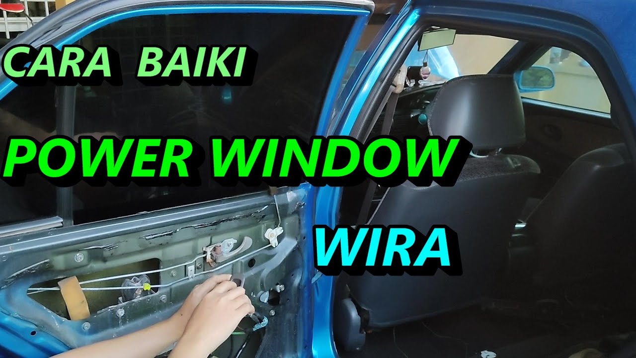 CARA BAIKI POWER WINDOW  WIRA