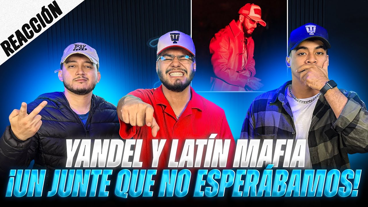 REACCIONANDO A “COMO ES QUE SE HACE” DE LATÍN MAFIA JUNTO A YANDEL || TRAPVLOG 