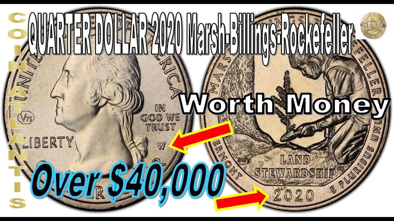 The most valuable the 2020-Marsh-Billings-Rockefeller Quarters coin,OVER $40,000