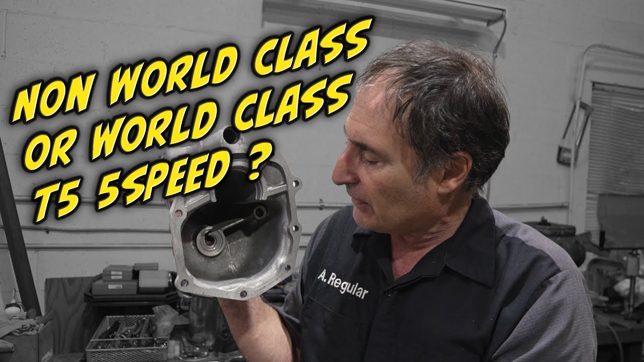 Differences Between T5 Non World Class and T5 World Class 5 Speed Transmissions