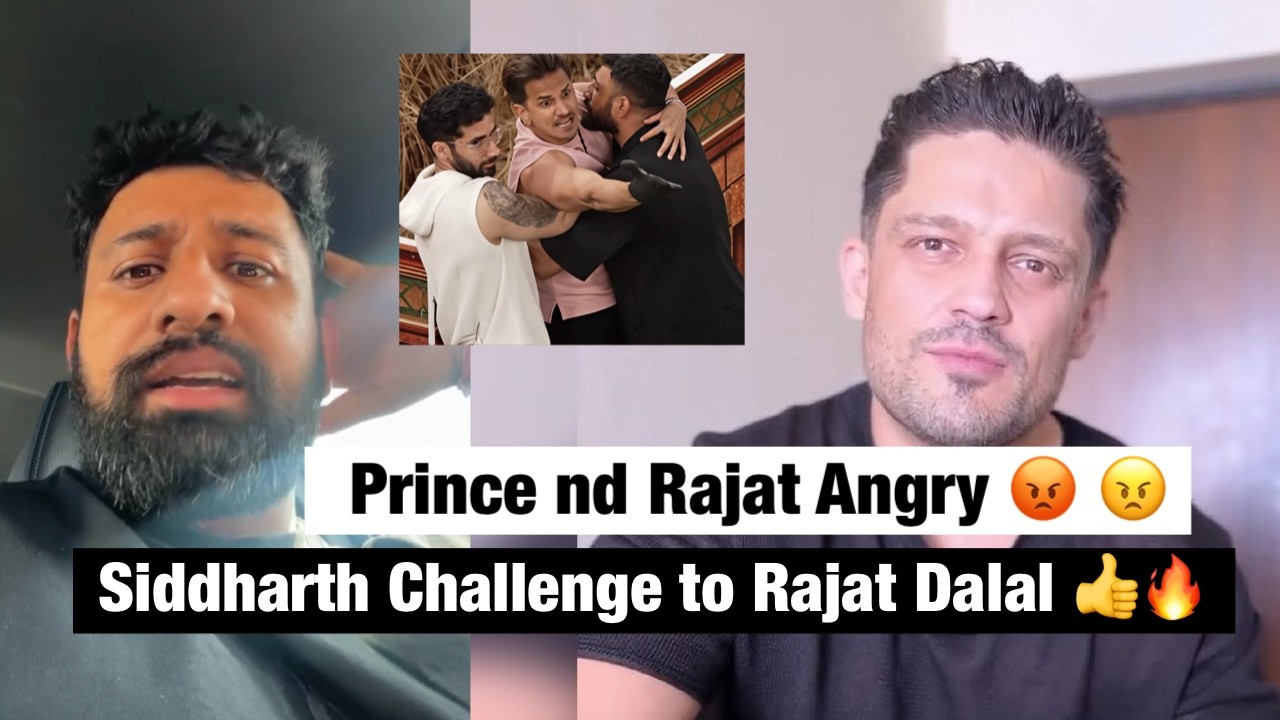 Rajat Dalal angry | Sidharth challenge to Rajat Dalal in 50 show | Prince Narula controversy