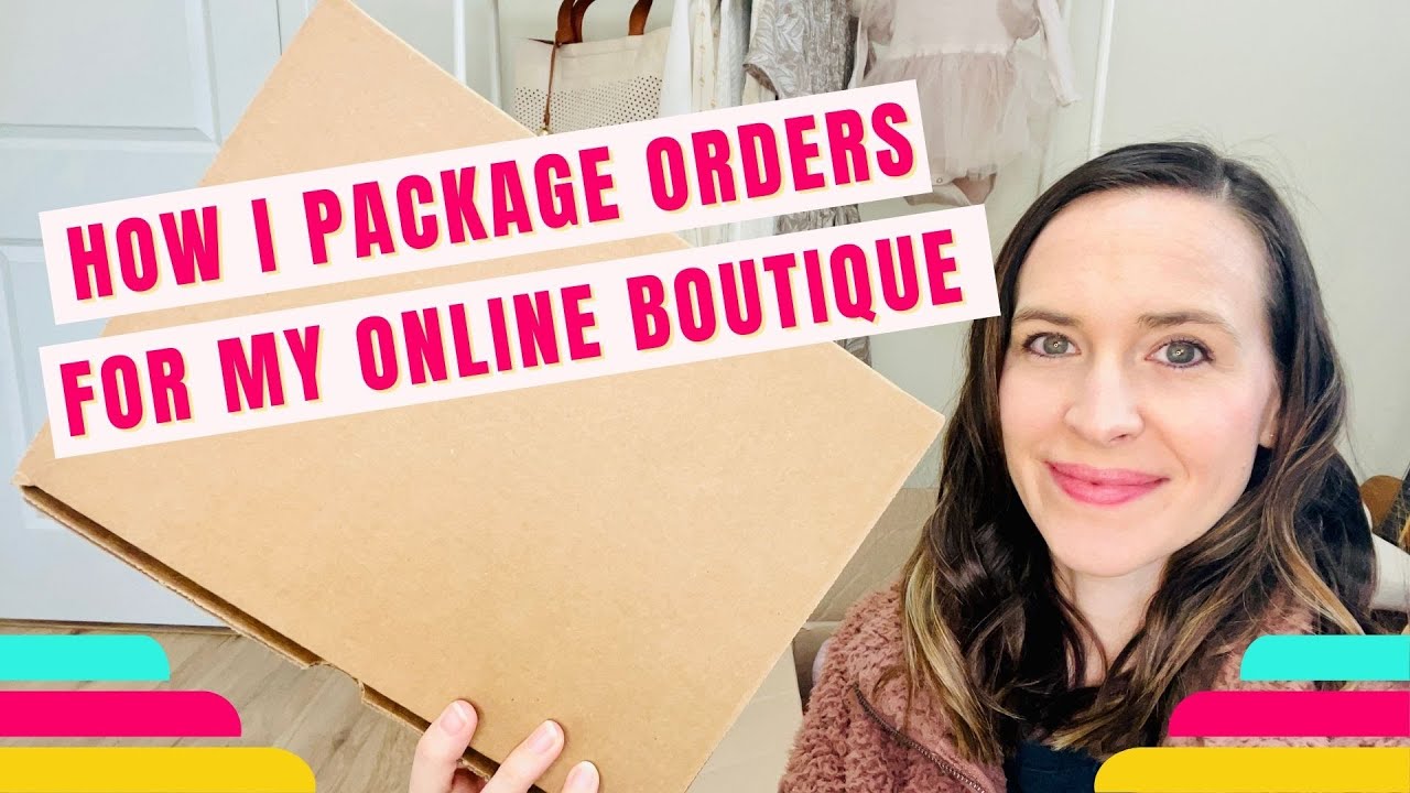 How I Package Orders for my Online Boutique