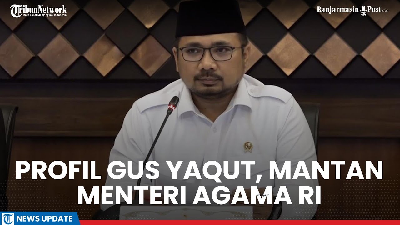 Profil Gus Yaqut, Mantan Menteri Agama RI Kini Ditetapkan KPK Jadi Tersangka Kasus Kuota Haji