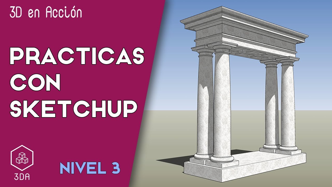 Sketchup. Prácticas de Nivel 3. Templete de cuatro columnas
