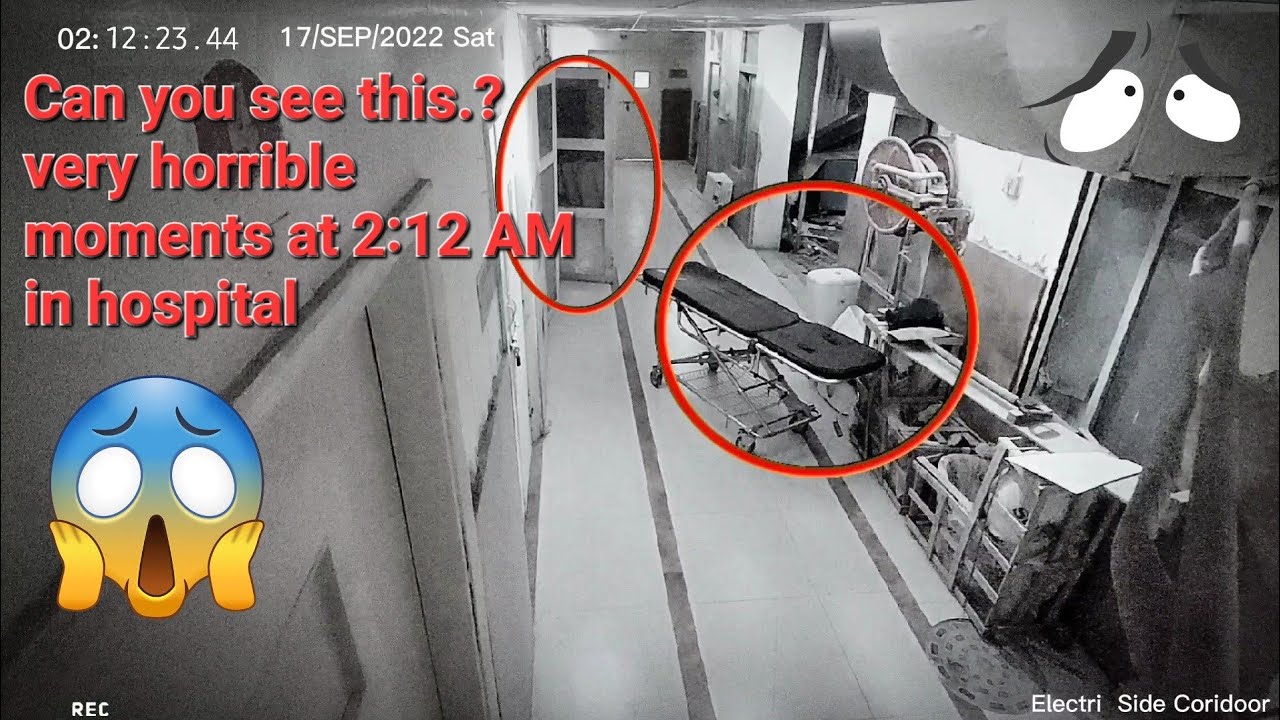what happens CCTV footage record in hospital at 3:12 AM  seems like ghost real.? moving stretcher
