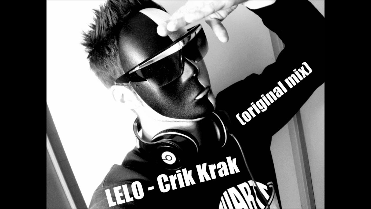 LELO - Crik Krak (original mix)