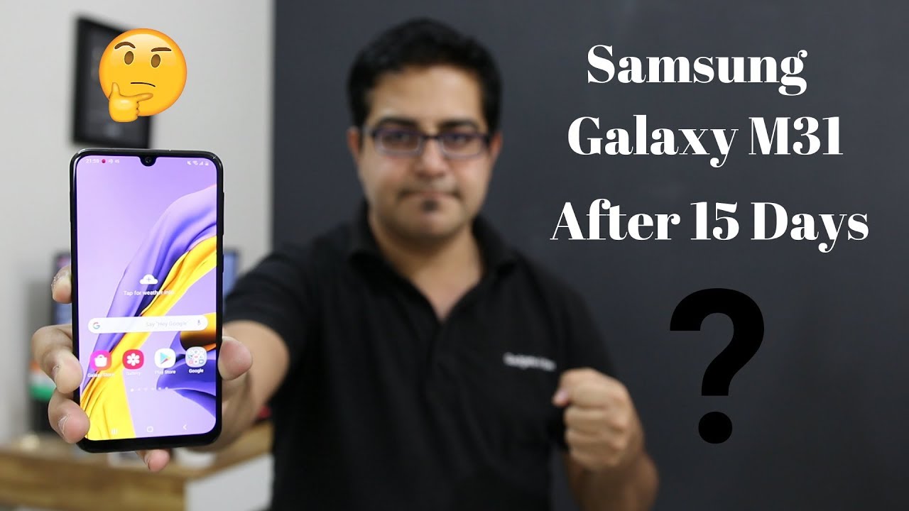 Is Samsung M31 Now Best Midranger Smartphone.? After 15 Days खरीदने से पहले जरूर देखिये