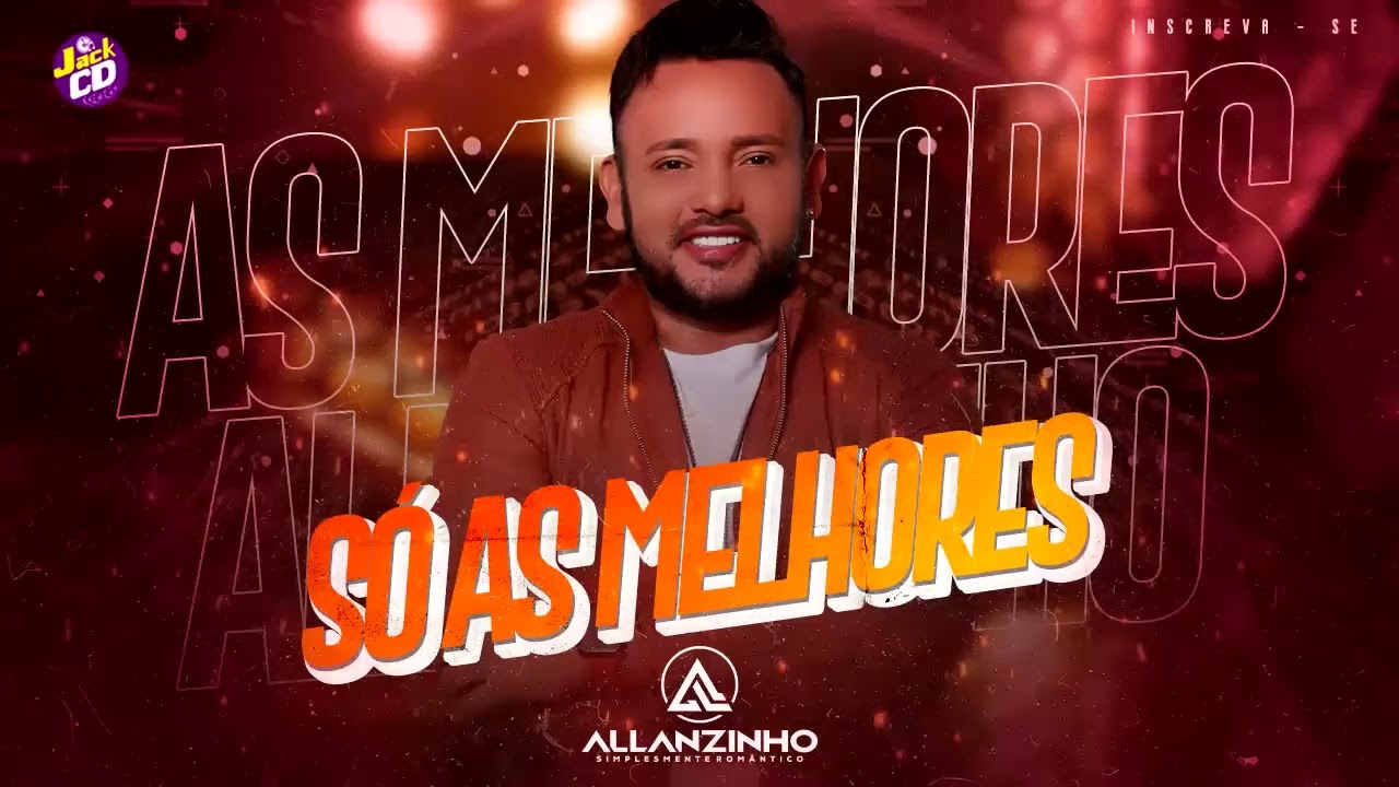 ALLANZINHO SO AS MELHORES 2025 SOFRENCIA 