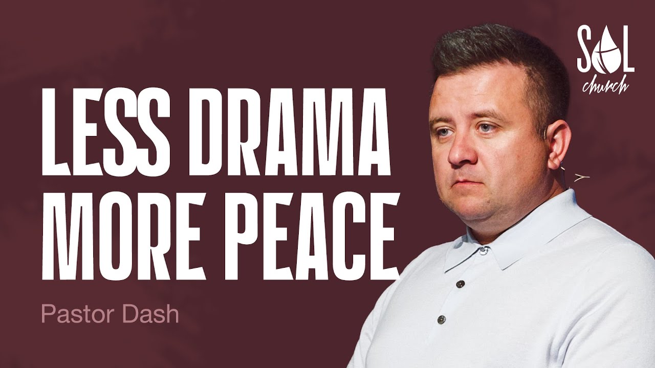 April 13, 2025 | Pastor Dash | Less Drama More Peace