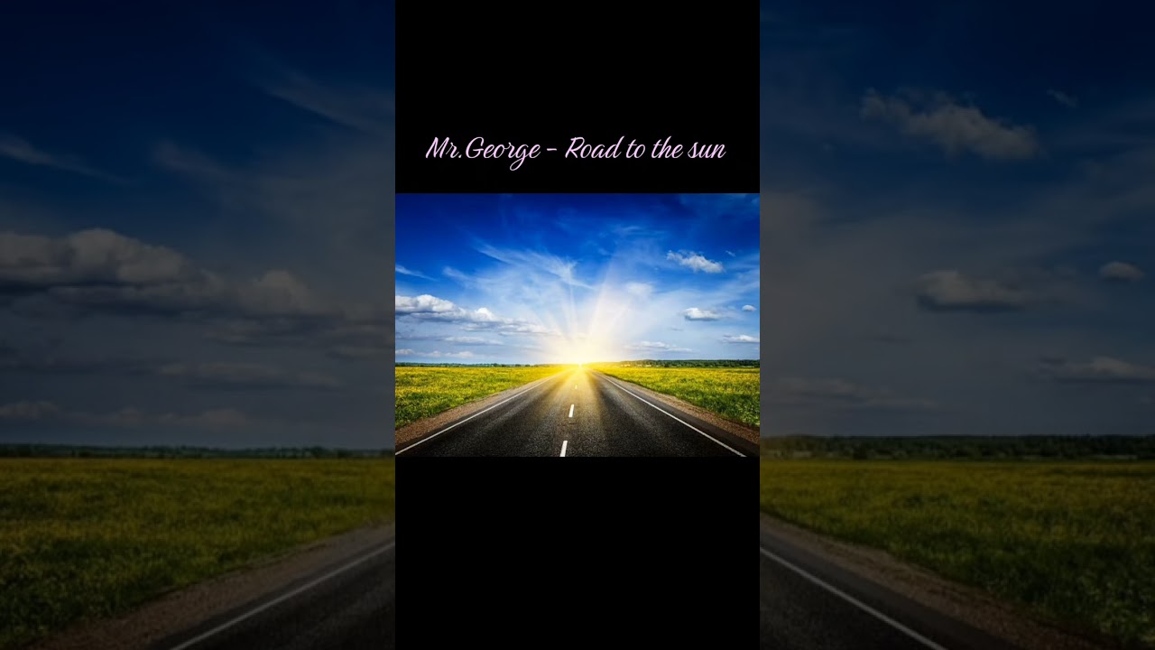 Mr.George - Road to the sun 